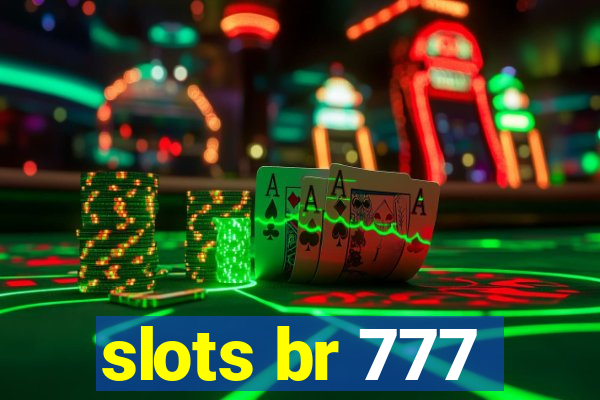 slots br 777